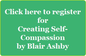 Register button for Creating Self-compassion: A seix-week class by Blair Ashby