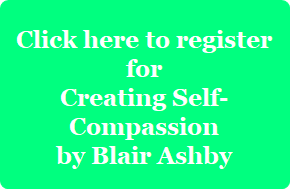 Register button for Creating Self-compassion: A seix-week class by Blair Ashby